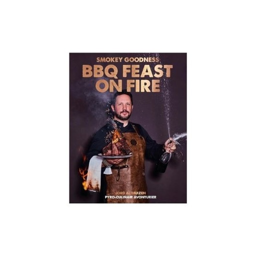 [72999] Book - Smokey Goodness BBQ Feast on Fire
